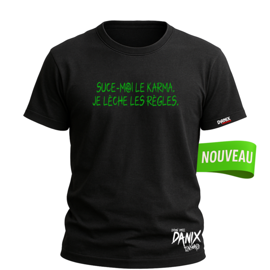 Tshirt Suce-moi le karma Je lèche les règles [DANIX CENSORED]